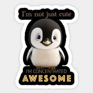 Penguin Concentrated Awesome Cute Adorable Funny Quote Sticker